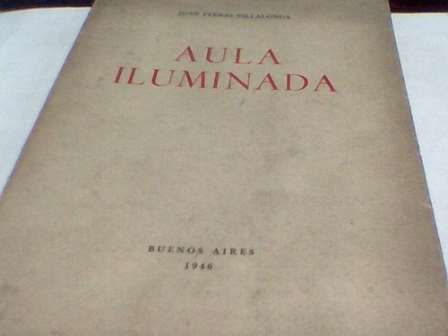 Juan Ferres Villalonga - Aula Iluminada (firmado)(r)
