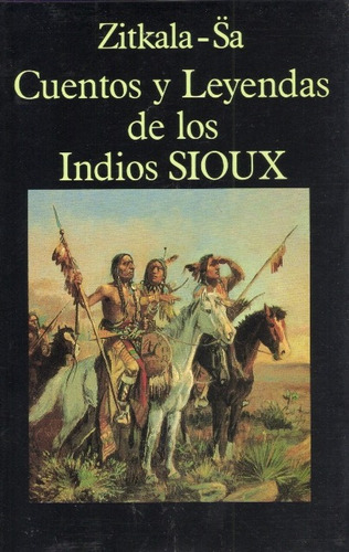 Cuentos Y Leyendas Indios Sioux