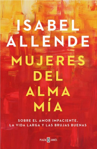 Mujeres Del Alma Mía - Isabel Allende - Nuevo - Original