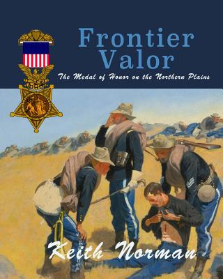 Libro Frontier Valor: The Medal Of Honor On The Northern ...