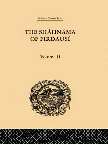 The Shahnama Of Firdausi: Volume Ii, De Warner, Arthur George. Editorial Routledge, Tapa Blanda En Inglés