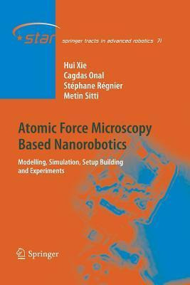 Libro Atomic Force Microscopy Based Nanorobotics - Hui Xie