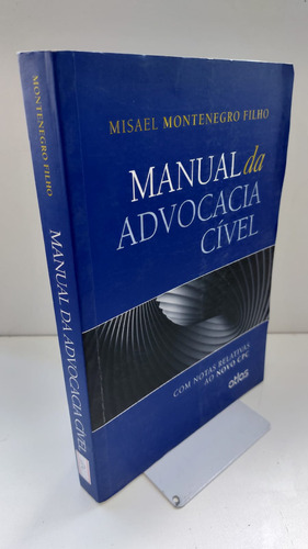 Manual Da Advocacia Cível - Com Notas Relativas Ao Novo Cpc