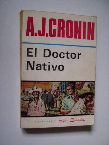 El Doctor Nativo - A. J. Cronin  - 1968