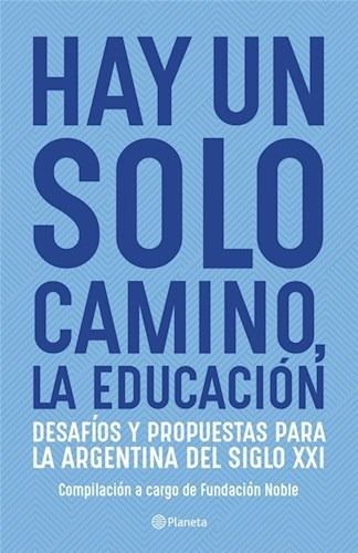 Hay Un Solo Camino La Educacion - Vv Aa (libro)