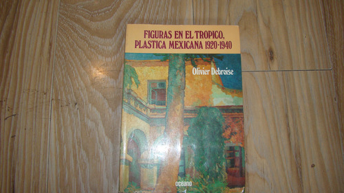 Clav5 Figuras En El Tropico , Plastica Mexicana 1920 - 1940