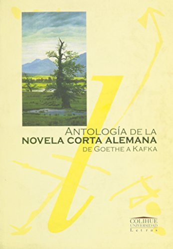 Antologia De La Novela Corta Alemana - De Goethe A Kafka - V