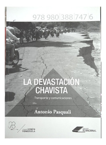 La Devastación Chavista Transporte/comunicaciones, Pasquali