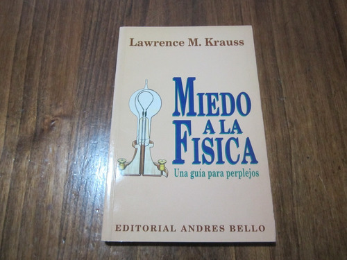 Miedo A La Fisica - Lawrence M. Krauss - Ed: Andres Bello