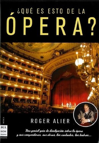 Que Es Esto De La Opera? - Roger Alier