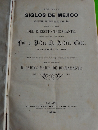 Los Tres Siglos De Mejico Hasta El Ejercito Trigarante.