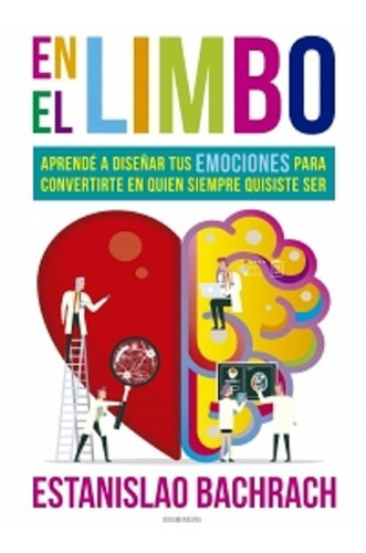 En El Limbo: Aprende A Diseñar Tus Emociones - Bachrach - Rh