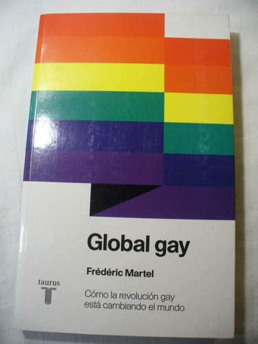 Global Gay - Frederic Martel - Taurus - V/ Envío