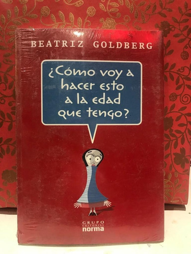 Como Voy A Hacer Esto A La Edad Que Tengo - Goldberg