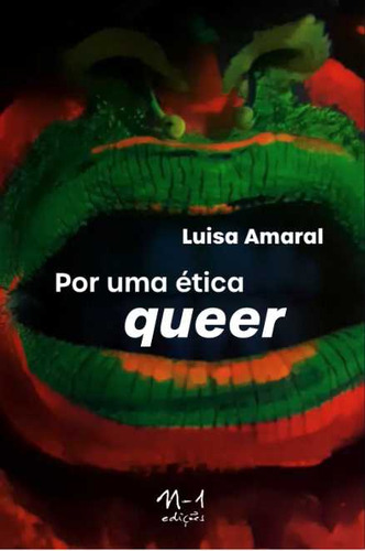 Por Uma Ética Queer, De Luisa Amaral. Editora N-1 Edições, Capa Mole Em Português, 2023