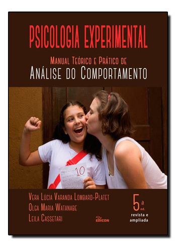 Psicologia Experimental : Manual Teórico E Prático De Aná