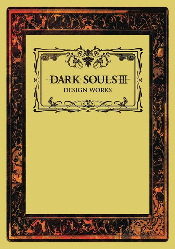 Dark Souls Iii Design Works - Inglés - Udon Entertainment