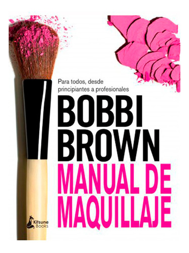 Libro Manual De Maquillaje De Bobbi Brown