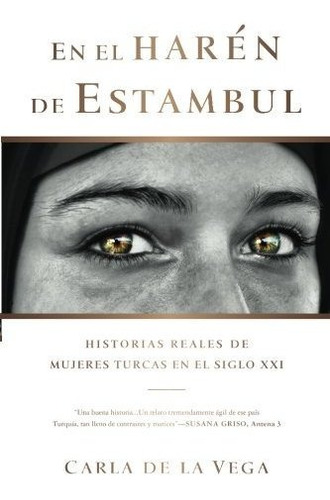En El Harén De Estambul: Historias Reales De Mujeres Turcas 