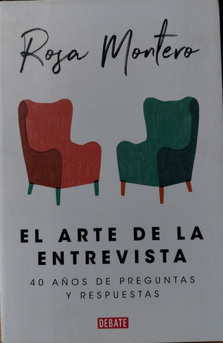 El Arte De La Entrevista. 40 Años De Preguntas Y Respuestas.