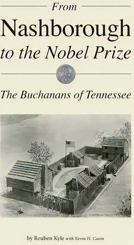 From Nashborough To The Nobel Prize, De Reuben Kyle. Editorial Twin Oaks Press, Tapa Blanda En Inglés