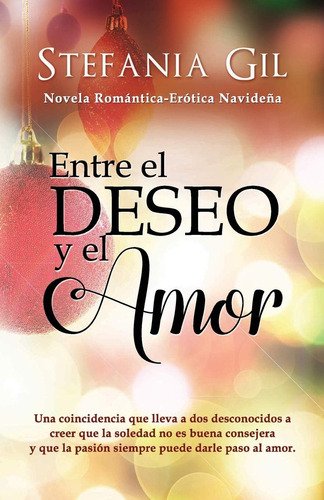 Libro: Entre El Deseo Y El Amor: Romance Y Erotismo (deseos