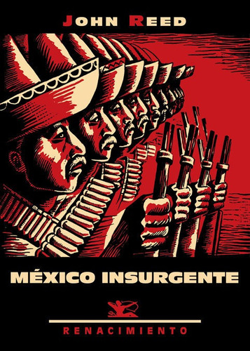 Mãâ©xico Insurgente, De Reed, John. Editorial Renacimiento, Tapa Blanda En Español