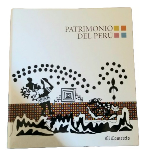 Coleccionable De El Comercio: Patrimonio Del Perú