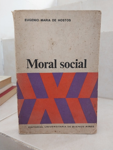 Filosofía. Moral Social. Eugenio María De Hostos