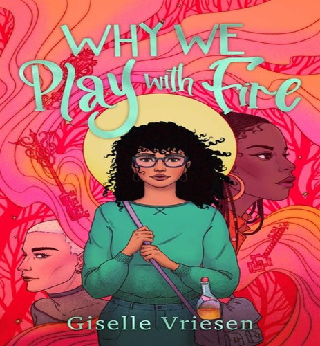 Why We Play With Fire, De Vriesen, Giselle. Editorial Row House En Inglés, 2024