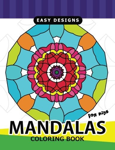 Mandalas For Kids Coloring Book Easy Designs For Kids Or Beg