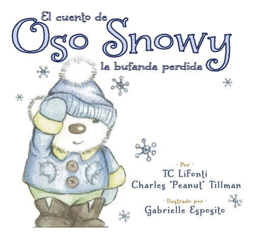 Libro: El Cuento De Oso Snowy La Bufanda Perdida (spanish Ed