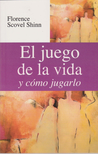 El Juego De La Vida, De Florence Scovel. Editorial Editores Mexicanos Unidos, Tapa Blanda En Español