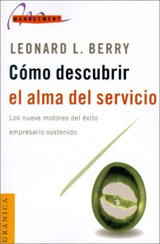 Libro Cómo Descubrir El Alma Del Servicio De Leonard L. Berr