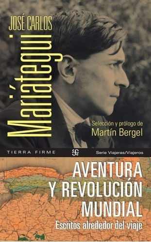 Aventura Y Revolucion - Jose Carlos Mariategui - Fce - Libro