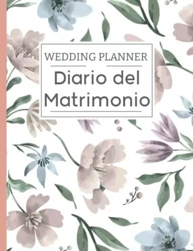 Libro: Diario Del Matrimonio: Wedding Planner In Italiano. A