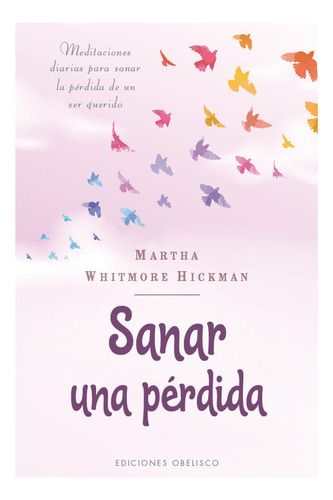 Sanar Una Perdida - Martha Whitmore Hickman