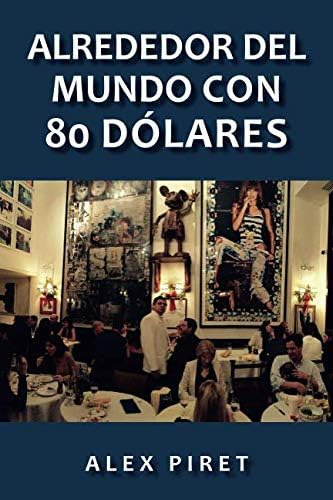 Libro: Alrededor Del Mundo Con 80 Dólares (spanish Edition)
