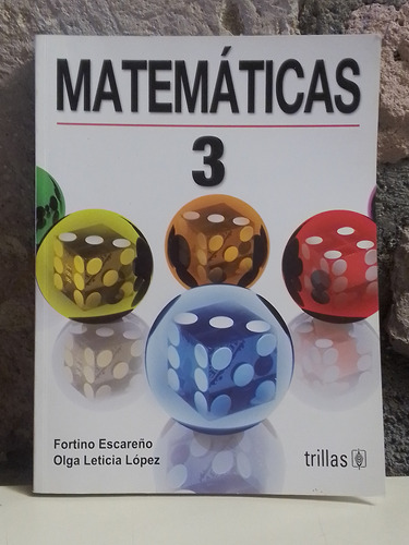 Matemáticas 3 - Fortino Escareño / Olga Leticia López