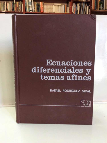 Ecuaciones Diferenciales Y Temas Afines. Rafael Rodriguez V