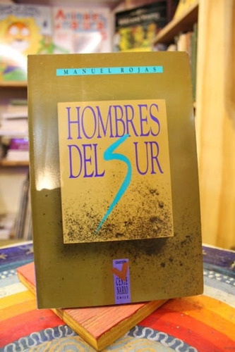 Hombres Del Sur - Manuel Rojas