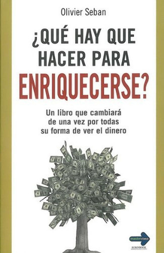 Ãâ¿quãâ© Hay Que Hacer Para Enriquecerse?, De Seban, Brenda. Editorial Ediciones Robinbook, S.l., Tapa Blanda En Español