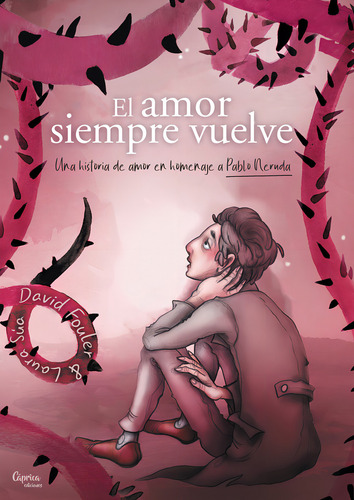 El Amor Siempre Vuelve, De Fouler, David. Editorial Caprica Ediciones, Tapa Dura, Edición 2016 En Español