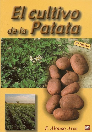 Cultivo De La Patata, De Alonso Arce F.. Editorial Mundi-prensa En Español