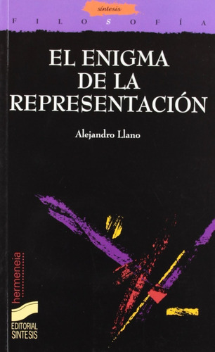 El Enigma De La Representación. Alejandro Llano