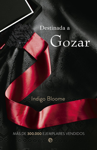 Destinada A Gozar (saga Avalon #1), De Bloome, Indigo. Editorial La Esfera De Los Libros En Español