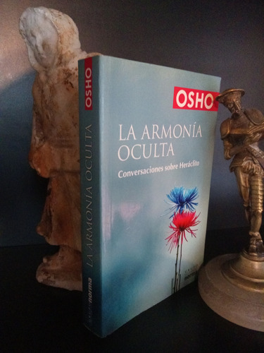 La Armonía Oculta - Conversaciones Sobre Heráclito - Osho