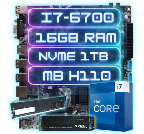 Kit Upgrade Intel I7-6700 + Ddr4 16gb + Nvme 1tb + Mb H110