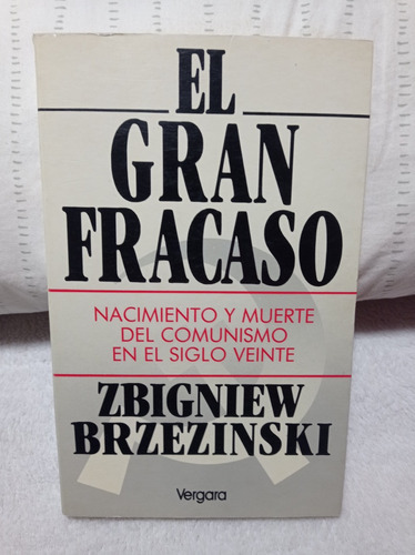 El Gran Fracaso - Autor: Zbigniew Brzezinski