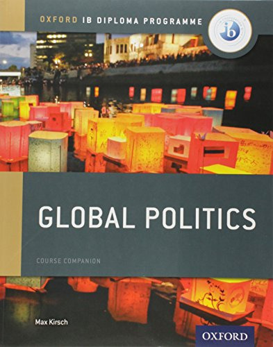 Global Politics - Course Companion - Oxford Ib Diploma Programm, De Kirsch, Max. Editorial Oxford University Press, Tapa Blanda En Inglés Internacional, 2017